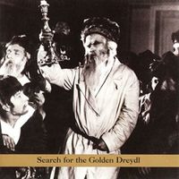 Naftule's Dream - Search for the Golden Dreydl