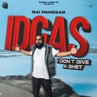 Rai Panesar - I Don't Give a Shet (IDGAS)