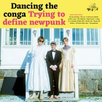 Dancing The Conga - Trying to define newpunk