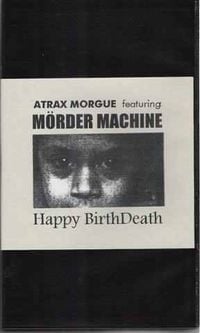 M&ouml;rder Machine - Happy BirthDeath