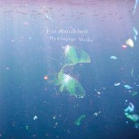 Eve Aboulkheir - Hypnagogic Walks