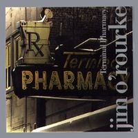 Jim O'Rourke - Terminal Pharmacy