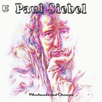 Paul Siebel - Woodsmoke and Oranges