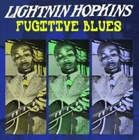 Lightnin' Hopkins - Fugitive Blues