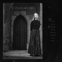 Emmaleen - The Sun Will Still Shine When You Die