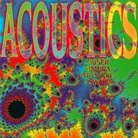 Henry Kaiser, Mari Kimura, Jim O'Rourke & John Oswald - Acoustics