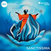 ORA Singers - Sanctissima