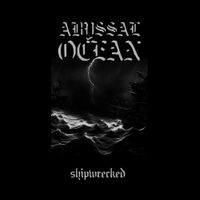 Abyssal Ocean - Shipwrecked