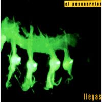 Llegas - El Pesanervios