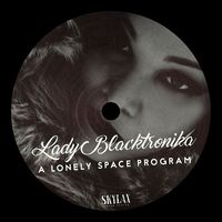 Lady Blacktronika - A Lonely Space Program