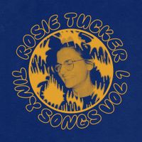 Rosie Tucker - Tiny Songs Volume 1