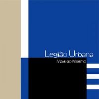 Legi&atilde;o Urbana - Mais Do Mesmo