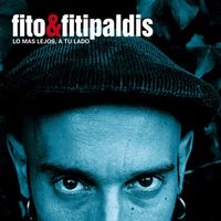 Fito & Fitipaldis - Lo m&aacute;s lejos, a tu lado