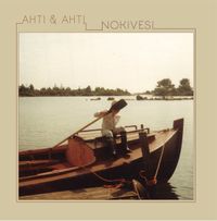 Ahti & Ahti - Nokivesi