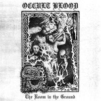 Occult Blood - The Room In The Ground