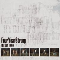 Four Year Strong - It's Our Time