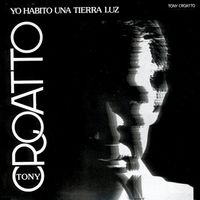 Tony Croatto - Yo Habito Una Tierra Luz