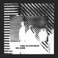 Girls In Synthesis - Die Leere