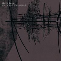 Black Lung - The Grand Chessboard