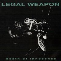 Legal Weapon - Death of Innocence