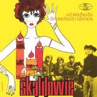 Skaldowie - Od Wschodu Do Zachodu Slonca