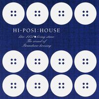 Hi-Posi - House