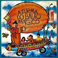 A Turma Do Balão Mágico - A Turma Do Bal&atilde;o M&aacute;gico