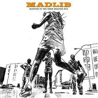 Madlib - Blunted in the Bomb Shelter