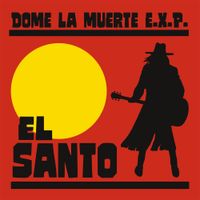 Dome La Muerte E.X,P. - El Santo