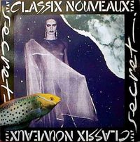 Classix Nouveaux - Secret