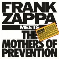 Frank Zappa - Frank Zappa Meets the Mothers of Prevention