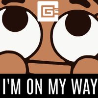 CG5 - I&rsquo;m on My Way