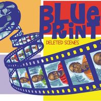 Blueprint - Deleted Scenes