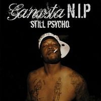 Ganksta Nip - Still Psycho