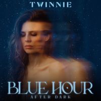 Twinnie - Blue Hour (After Dark)