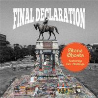 Final Declaration - STONE GHOSTS