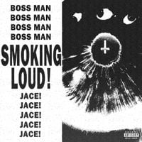 BOSS MAN - SMOKING LOUD !