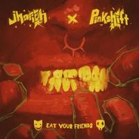 Jhariah - EAT YOUR FRIENDS