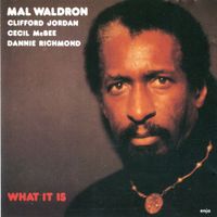 Mal Waldron - What It Is