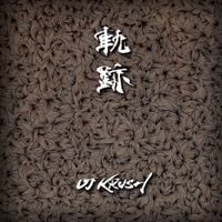 DJ Krush - 軌跡 (Kiseki)