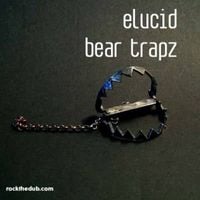 E L U C I D - Bear Trapz