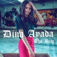 Dina Ayada - The Rise