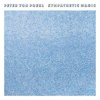 Peter Von Poehl - Sympathetic Magic