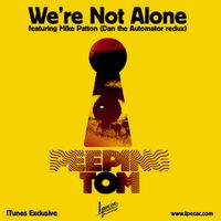Peeping Tom - We're Not Alone