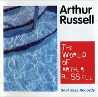 Arthur Russell - The World of Arthur Russell