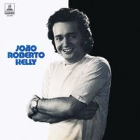 João Roberto Kelly - Jo&atilde;o Roberto Kelly