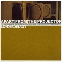 Apart From The Projector - Lover's Knot