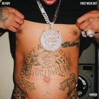 Rx Papi - First Week Out