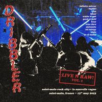 Dribbler - Live N Raw!, Vol. 1