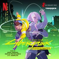 Akira Yamaoka, Marcin Przybyłowicz & PT Adamczyk - Cyberpunk: Edgerunners (Original Series Soundtrack)